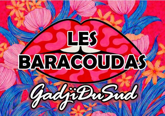 Les baracoudas Gadji Du Sud®